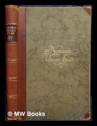 Item #475844 Nordisk Världsatlas. / Utgiven av S. Zetterstrand och Karl D.P. Rosén. S....