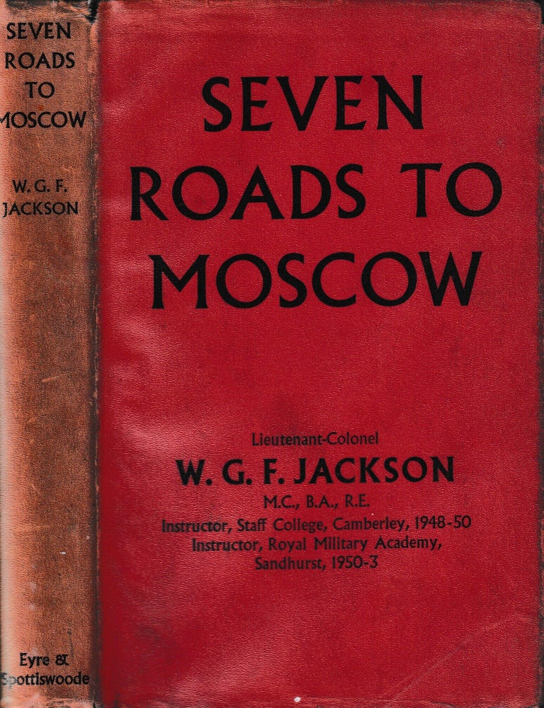 Item #478975 Seven roads to Moscow. W. G. F. Jackson, William Godfrey Fothergill.
