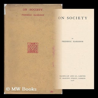 Item #48113 On Society. Frederic Harrison