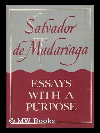 Item #48191 Essays with a Purpose. Salvador De Madariaga