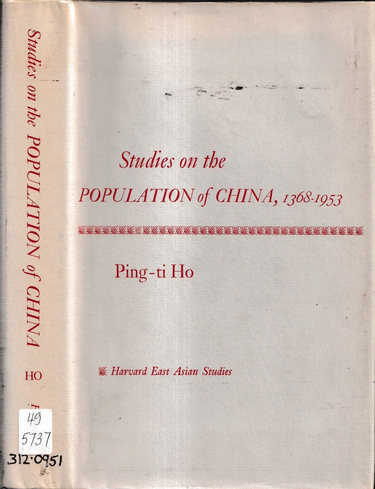 Item #482247 Studies on the Population of China, 1368-1953. Ping-ti Ho.