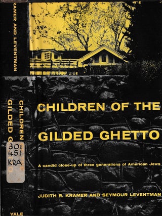 Children of the gilded ghetto; conflict resolutions of three generations of American Jews