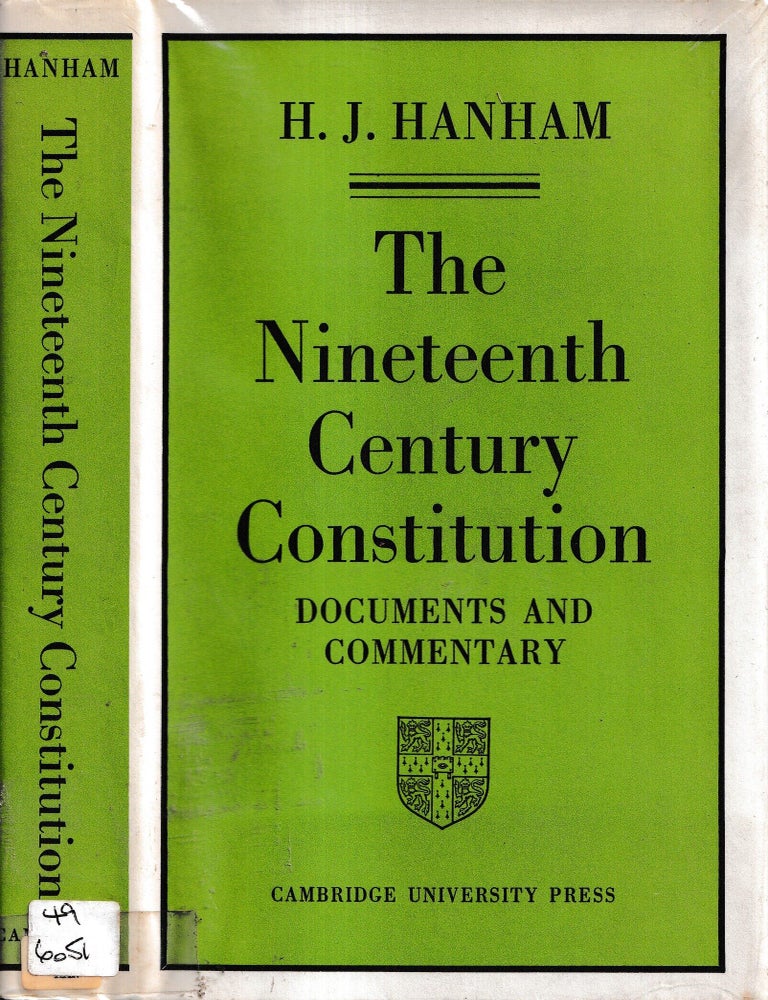 Item #482280 The nineteenth century constitution: 1815-1914 ; documents and commentary. Harold J. Hanham.