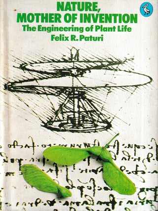 Nature, mother of invention : the engineering of plant life / Felix R. Paturi ; translated [from...