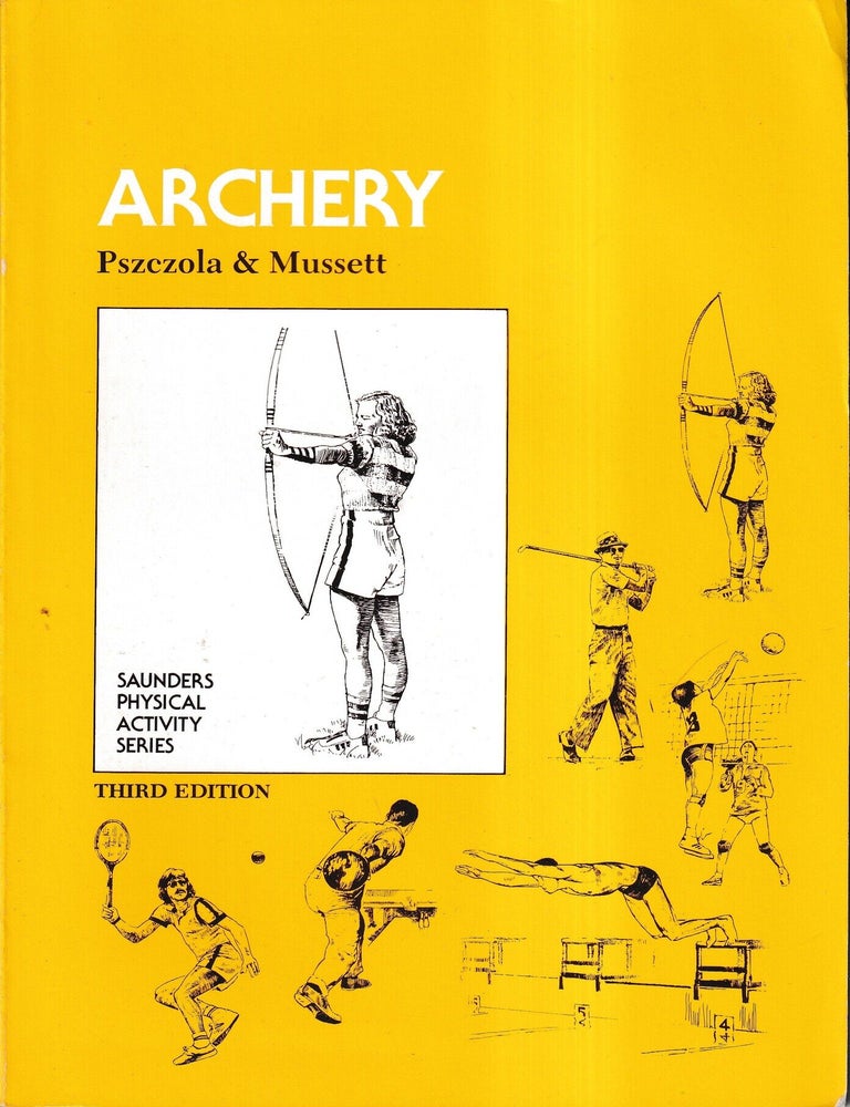 Item #482300 Archery. Lois J. Mussett Lorraine Pszczola.