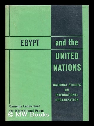 Item #48371 Egypt and the United Nations - Report of a Study Group Set Up by the Egyptian Society...