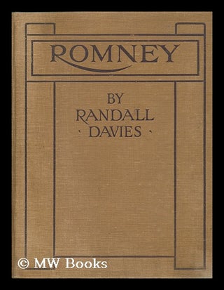 Item #48585 Romney, by Randall Davies, Containing Sixteen Examples in Colour of the Master's...