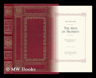 Item #48617 The Man of Property / John Galsworthy ; with the Illustrations of Anthony Gross. John...