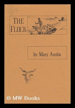 Item #48815 The Flock. Illustrated by E. Boyd Smith. Mary Hunter Austin