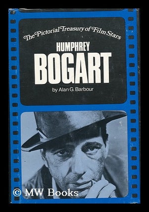 Item #48996 Humphrey Bogart. Alan G. Barbour