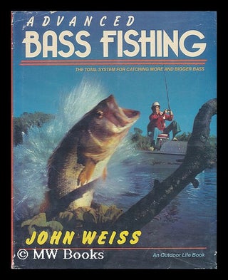 Item #49051 Advanced Bass Fishing. John Weiss