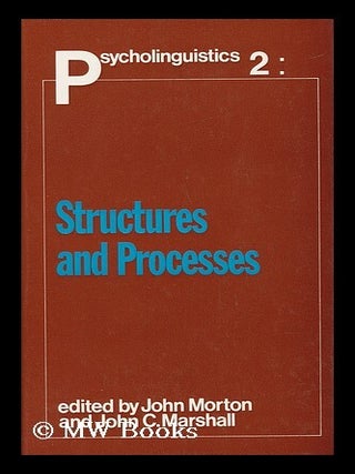 Item #49691 Psycholinguistics 2: Structures and Processes. John Morton, John C. Marshall