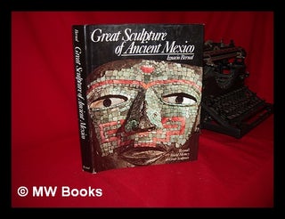 Item #49848 Great Sculpture of Ancient Mexico. Ignacio Bernal