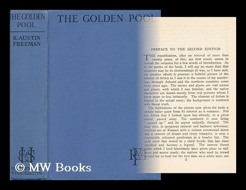 Item #50442 The Golden Pool, a Story of a Forgotten Mine. Richard Austin Freeman.