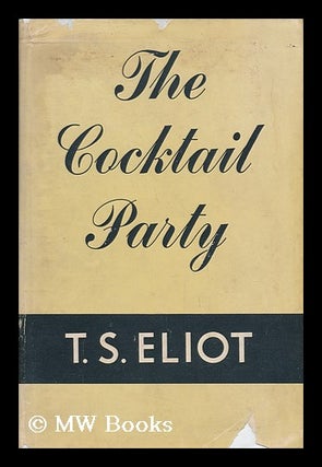 Item #50465 The Cocktail Party. T. S. Eliot
