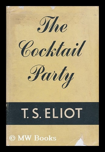 Item #50465 The Cocktail Party. T. S. Eliot.