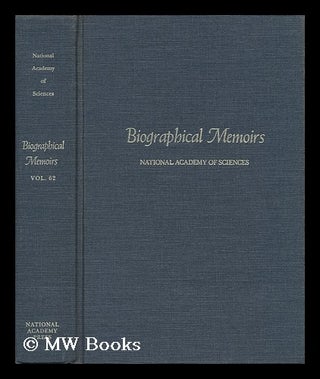 Item #50675 Biographical Memoirs : Volume 62. National Academy Of Sciences Of The United States...