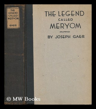 Item #50907 The Legend Called Meryom. Joseph Gaer