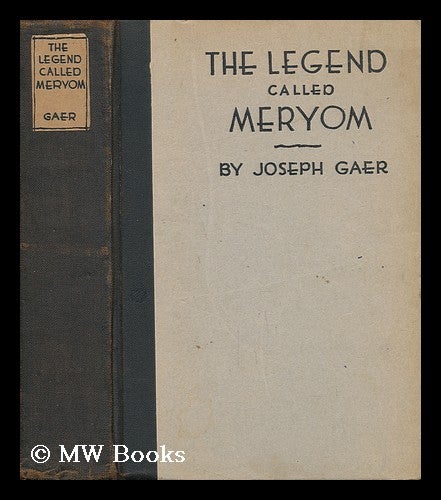 Item #50907 The Legend Called Meryom. Joseph Gaer.