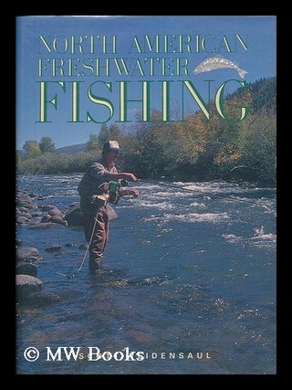 Item #51574 North American Freshwater Fishing. Scott Weidensaul