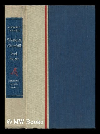 Item #51896 Winston S. Churchill, Volume I, Youth, 1874-1900. Randolph S. Churchill