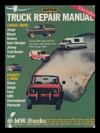 Item #51971 Motor Truck Repair Manual - 33rd Edition. Louis C. Forier, -In-Chief., Motor - The...