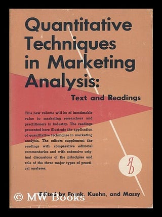 Item #52264 Quantitative Techniques in Marketing Analysis - Text and Readings. Ronald E. Frank,...
