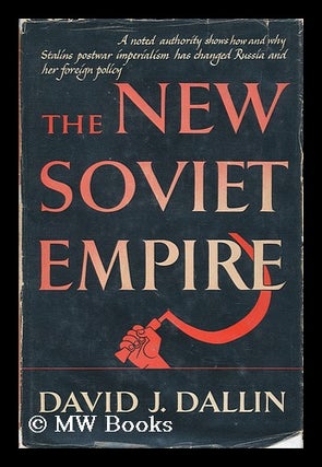 Item #52295 The New Soviet Empire. David J. Dallin