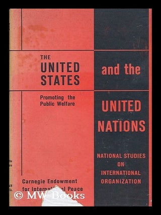 Item #52343 The United States and the United Nations : Promoting the Public Welfare, Examples of...