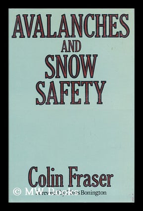 Item #52434 Avalanches and Snow Safety. Colin Fraser, 1935