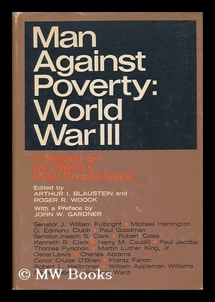 Item #52619 Man Against Poverty: World War III. Arthur I. Blaustein, Roger R. Woock