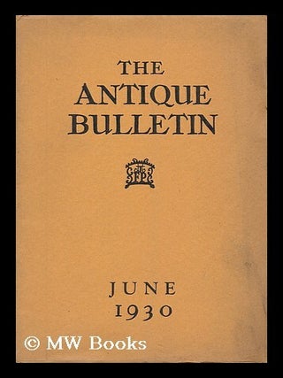 Item #52817 The Antique Bulletin july 1930. Antique Bulletin Publishing Company