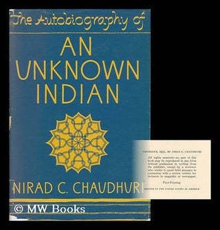 Item #52919 The Autobiography of an Unknown Indian. Nirad C. Chaudhuri