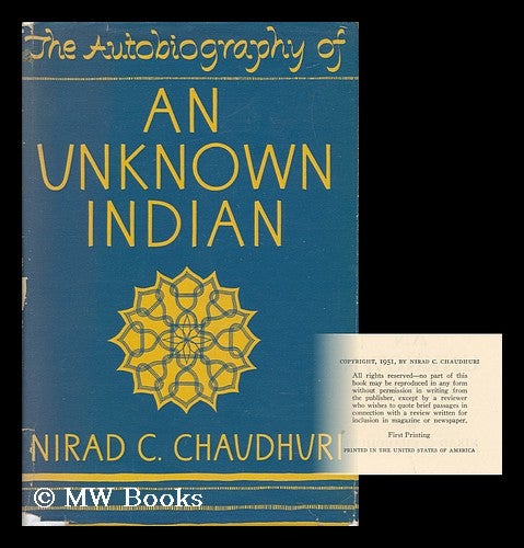Item #52919 The Autobiography of an Unknown Indian. Nirad C. Chaudhuri.