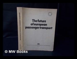 Item #53375 The Future of European Passenger Transport : Final Report on the OECD Study on...