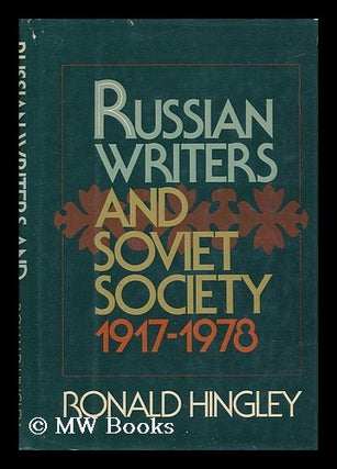 Item #54136 Russian Writers and Soviet Society, 1917-1978 / Ronald Hingley. Ronald Hingley