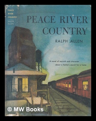 Item #54457 Peace River Country. Ralph Allen