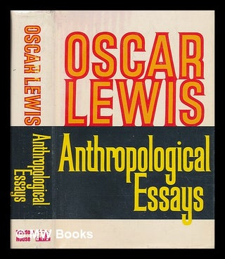 Item #54590 Anthropological essays. Oscar Lewis