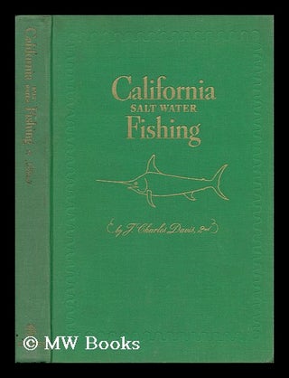 Item #54784 California Salt Water Fishing. J. Charles Davis