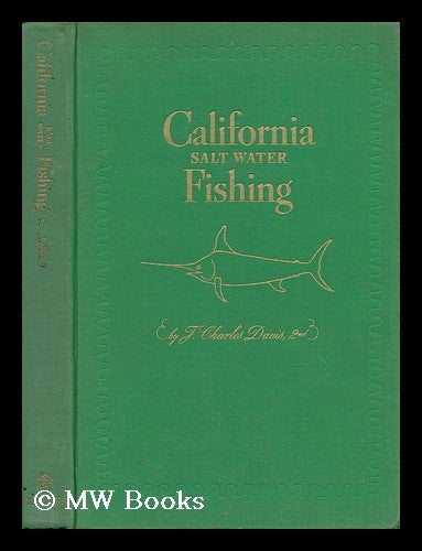 Item #54784 California Salt Water Fishing. J. Charles Davis.