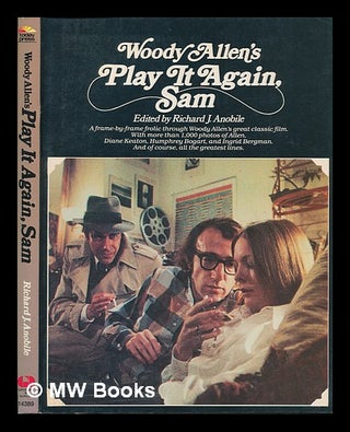 Item #54811 Woody Allen's Play it Again, Sam / Edited by Richard J. Anobile. Richard J. Anobile