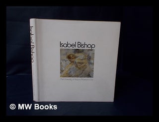 Item #54963 Isabel Bishop : [First Retrospective Exhibition]. Isabel Bishop