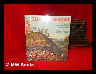 Item #54985 Elusive Treasure : the Story of Early Archaeologists in the Americas / Brian Fagan....