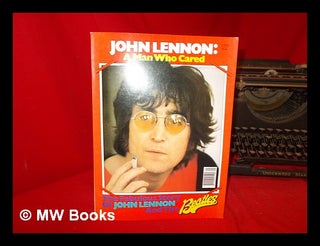 Item #55060 John Lennon: a Man Who Cared / Compiled by Robert Burt. Robert Burt, Comp