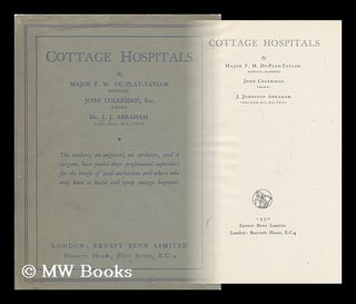 Item #55421 Cottage Hospitals / by Major F. M. Du-Plat-Taylor ... John Coleridge ... J. Johnston...