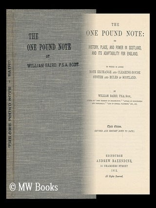 Item #55793 The One Pound Note: its History, Place, and Power in Scotland, and its Adaptability...