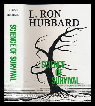 Item #55959 Science of Survival; Prediction of Human Behaviour / L. Ron Hubbard. L. Ron Hubbard,...