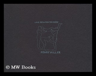 Item #56055 Love between the Sexes. Henry Miller