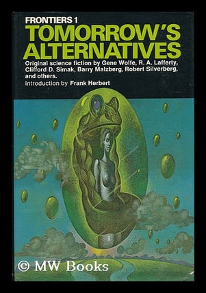Item #56109 Tomorrow's alternatives; original science fiction - [Contents include; Malzberg, B....