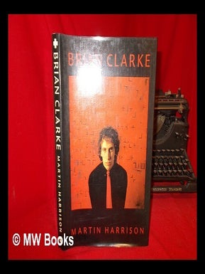 Item #56697 Brian Clarke. Martin Harrison